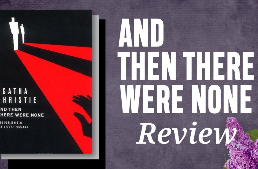 And Then There Were None: A Timeless Tale of Suspense and Deception