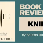 Knife: Meditations After an Attempted Murder by Salman Rushdie