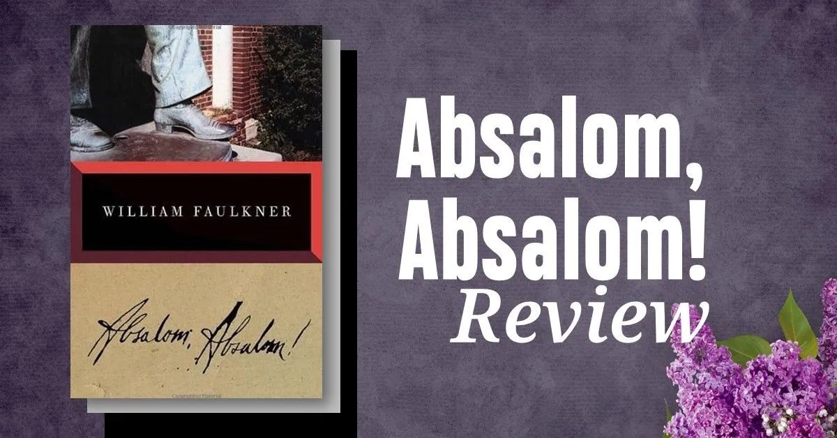 Absalom, Absalom! is Essential Reading for Understanding the American South